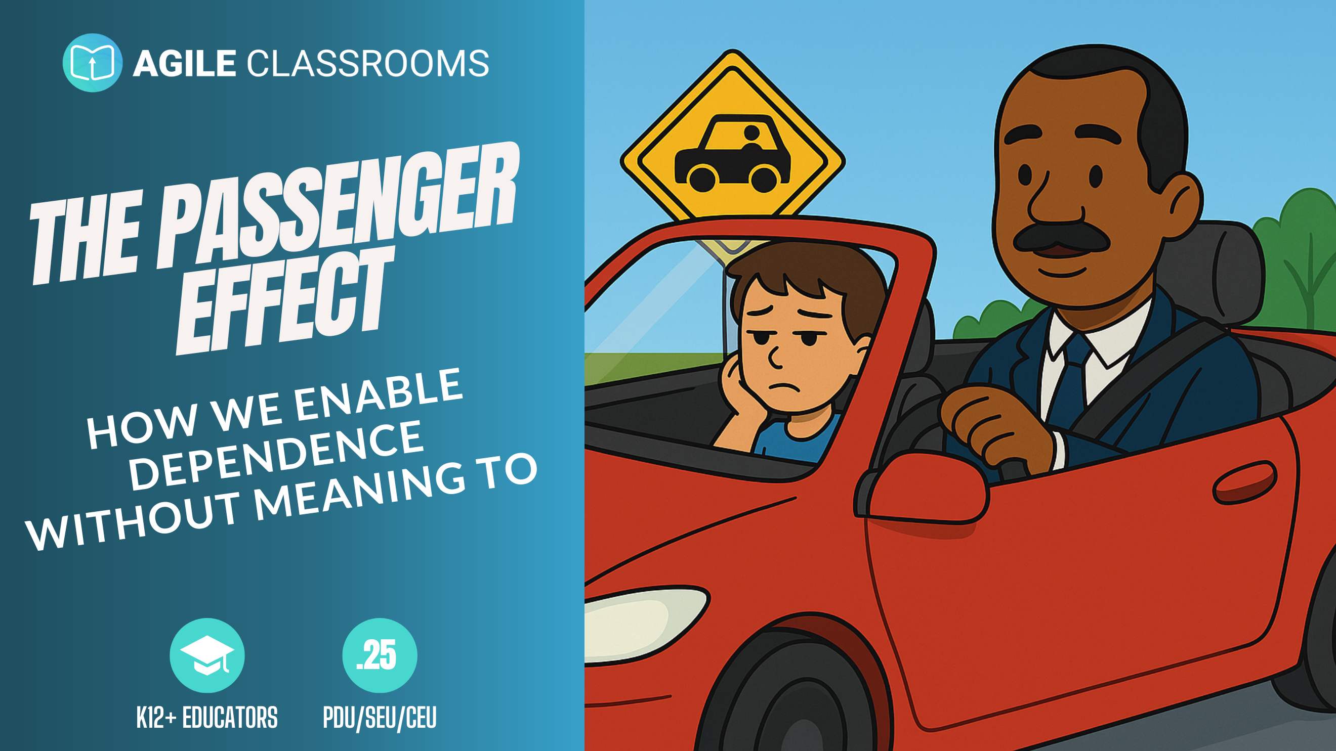Illustration of a student looking disengaged while riding passenger in a red car driven by a teacher, with a caution sign in the background. Visual metaphor for the Passenger Effect in education, where students passively absorb learning instead of developing agency.