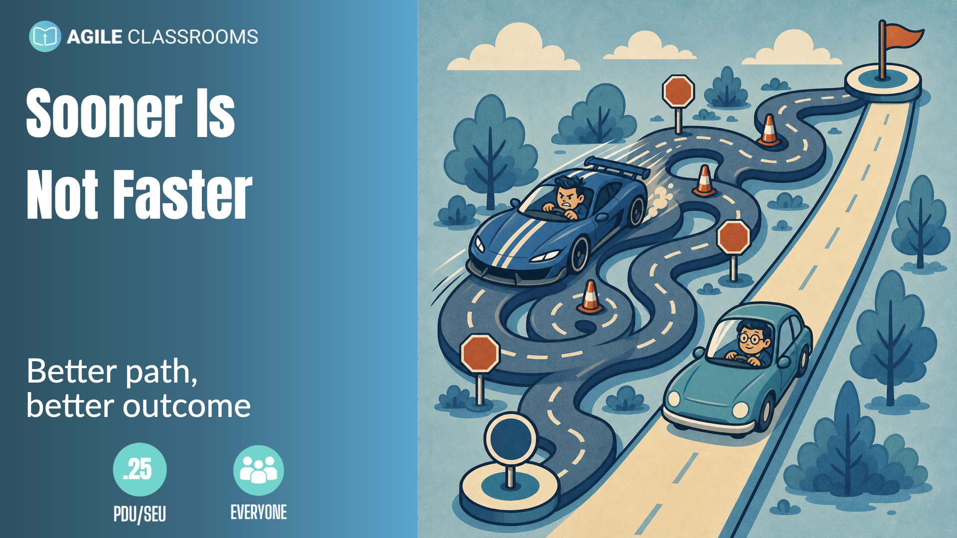 A sports car speeds through a winding wasteful route while a calm car takes a direct route toward the destination, showing that a better path can arrive sooner than a faster pace.
