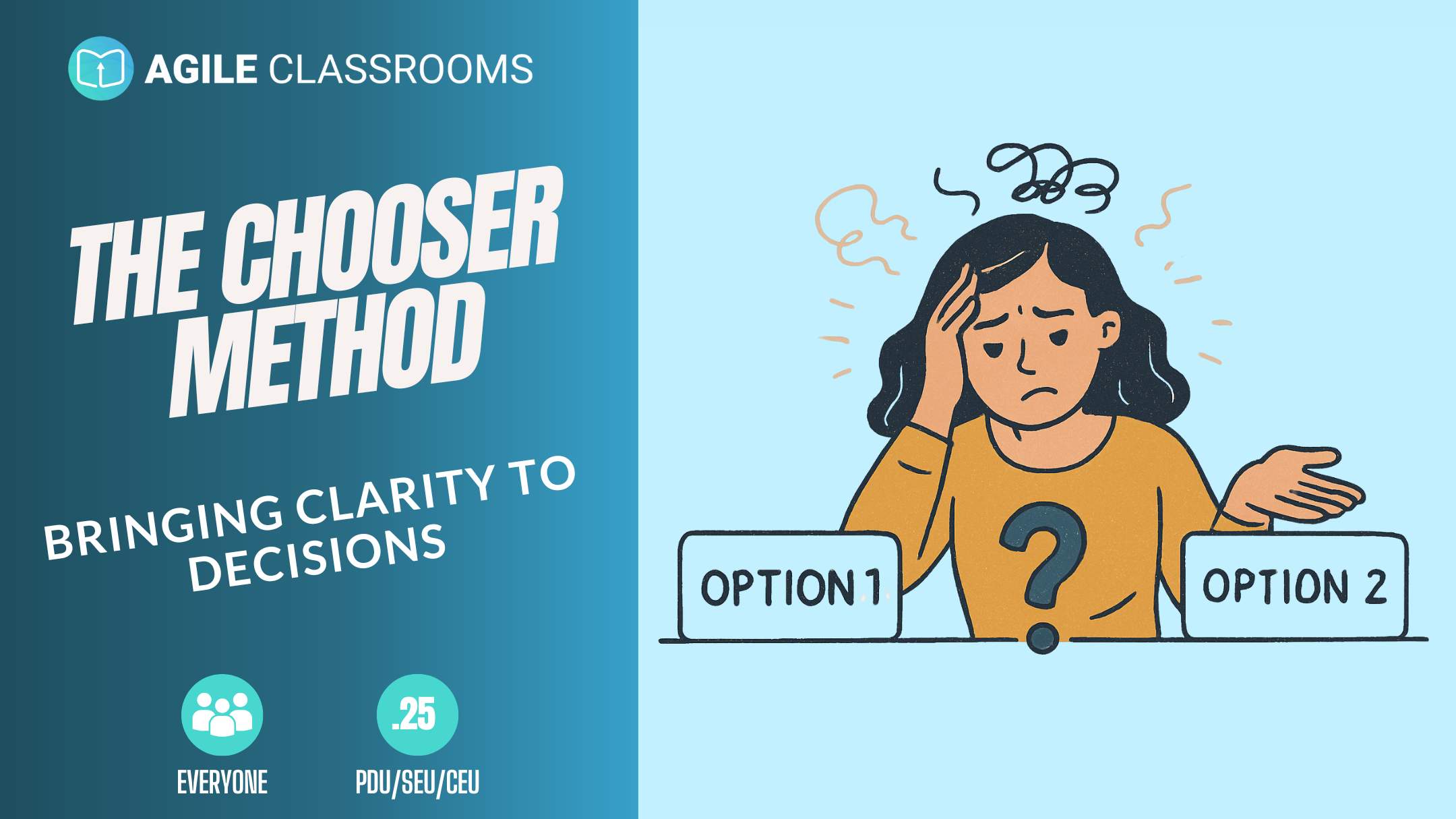 Illustration of a confused woman deciding between two labeled options, with the title "The CHOOSER Method" and tagline "Bringing Clarity to Decisions" displayed on a teal background. Icons indicate the method is for everyone and offers 0.25 SEU/PDU/CEU credits.
