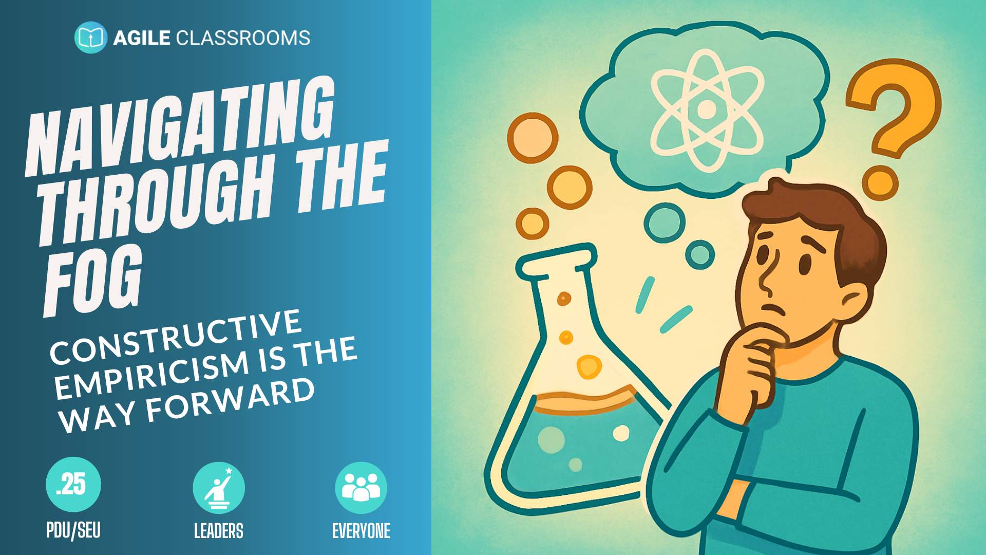 : Illustration of a thoughtful man surrounded by science symbols, including a beaker and atom, with a question mark and thinking pose, representing constructive empiricism and decision-making in uncertainty. Blog title overlay reads “Navigating Through the Fog: Constructive Empiricism Is the Way Forward.”